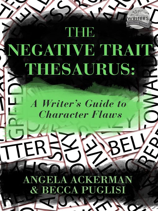 Title details for The Negative Trait Thesaurus by Becca Puglisi - Available